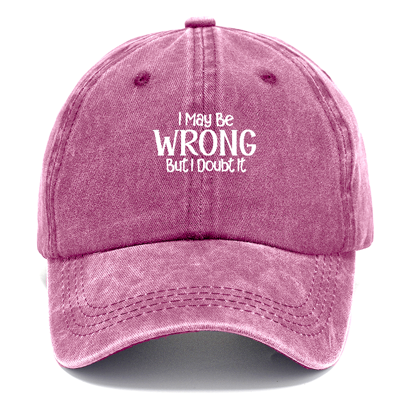 I May Be Wrong But Classic Cap