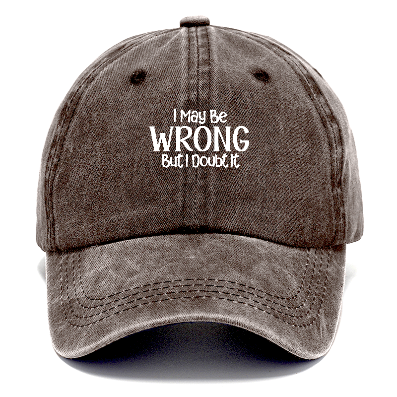 I May Be Wrong But Classic Cap